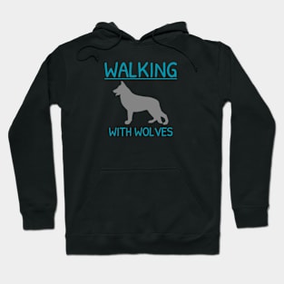 Walking With Wolves Dog Hiking Hoodie